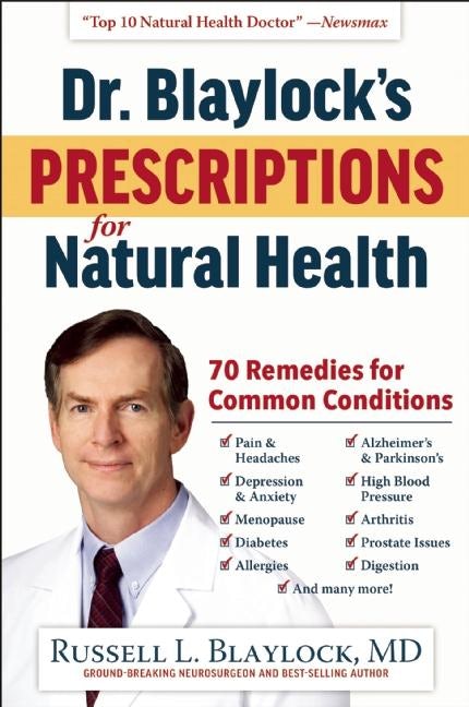 Book cover image for Dr. Blaylock's Prescriptions for Natural Health ISBN: 9781630060251