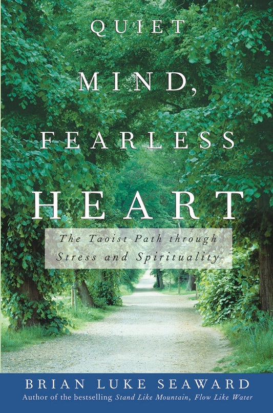 Quiet Mind, Fearless Heart