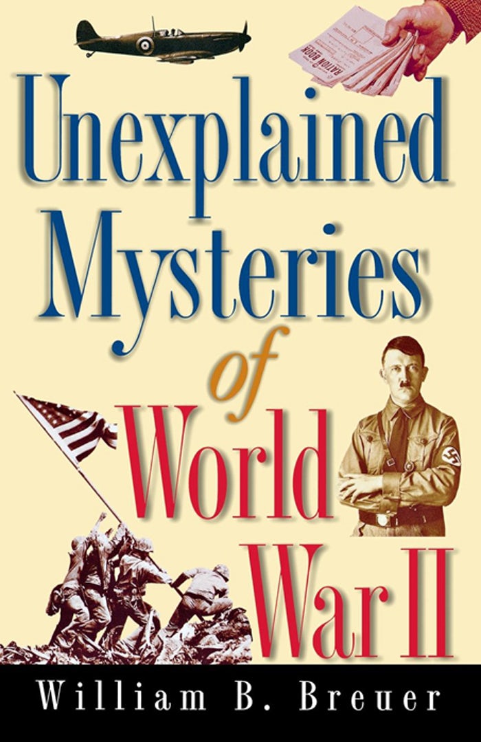 Book cover image for Unexplained Mysteries of World War II ISBN: 9781630262464