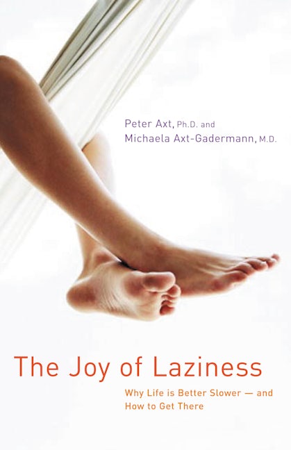 Book cover image for The Joy of Laziness ISBN: 9781630267841