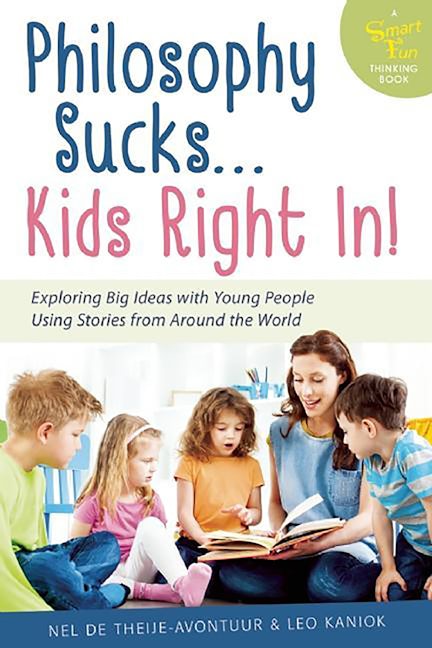 Book cover image for Philosophy Sucks . . . Kids Right In! ISBN: 9781630269265