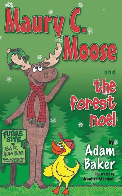 Book cover image for Maury C. Moose And The Forest Noel ISBN: 9781630470548