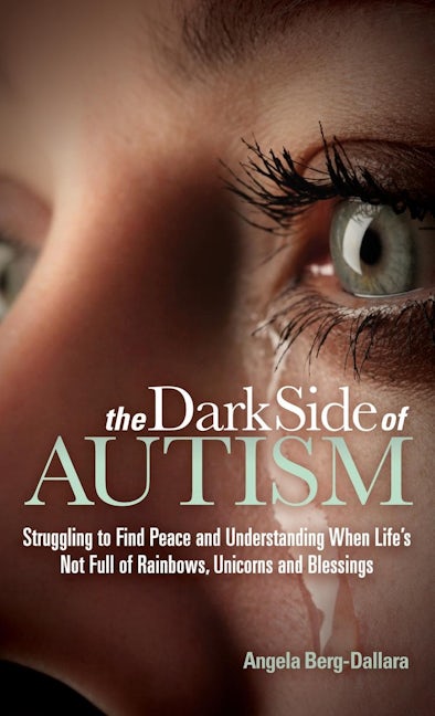 Book cover image for The Dark Side of Autism ISBN: 9781630470821