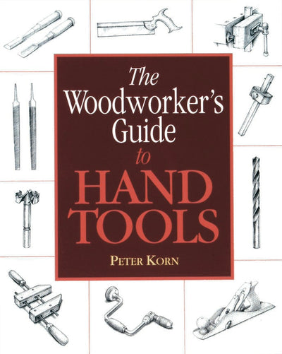 Cover image for The Woodworker's Guide to Hand Tools, isbn: 9781631867798