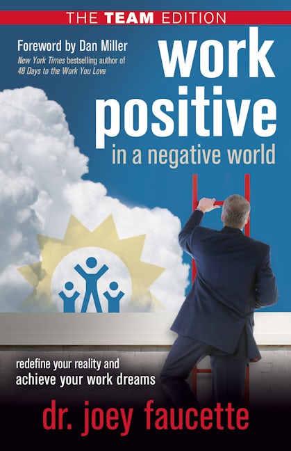 Book cover image for Work Positive in a Negative World, The Team Edition ISBN: 9781631951350