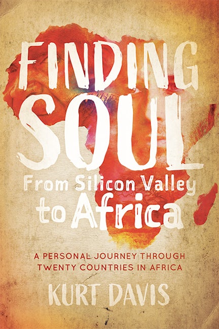 Book cover image for Finding Soul From Silicon Valley to Africa ISBN: 9781631952722