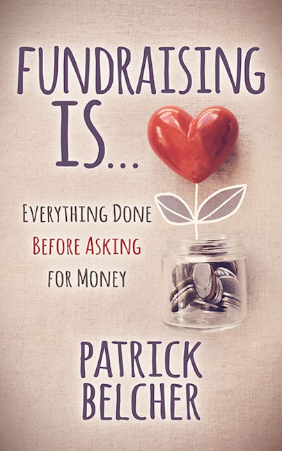 Book cover image for Fundraising Is ISBN: 9781631954078