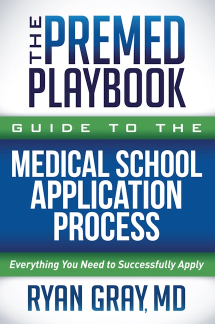 Book cover image for The Premed Playbook Guide to the Medical School Application Process ISBN: 9781631955235