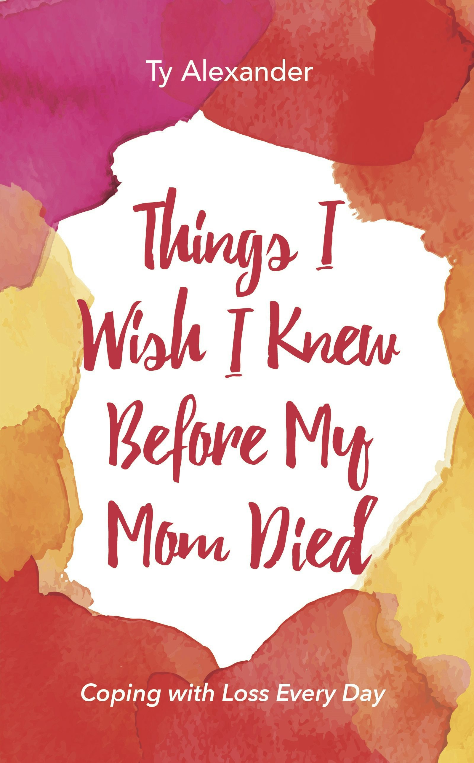 Book cover image for Things I Wish I Knew Before My Mom Died ISBN: 9781633533882