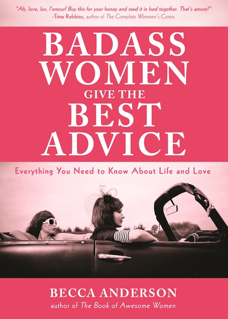 Book cover image for Badass Women Give the Best Advice ISBN: 9781633536937