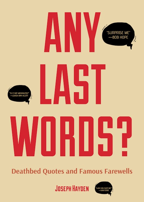 Book cover image for Any Last Words? ISBN: 9781633539907