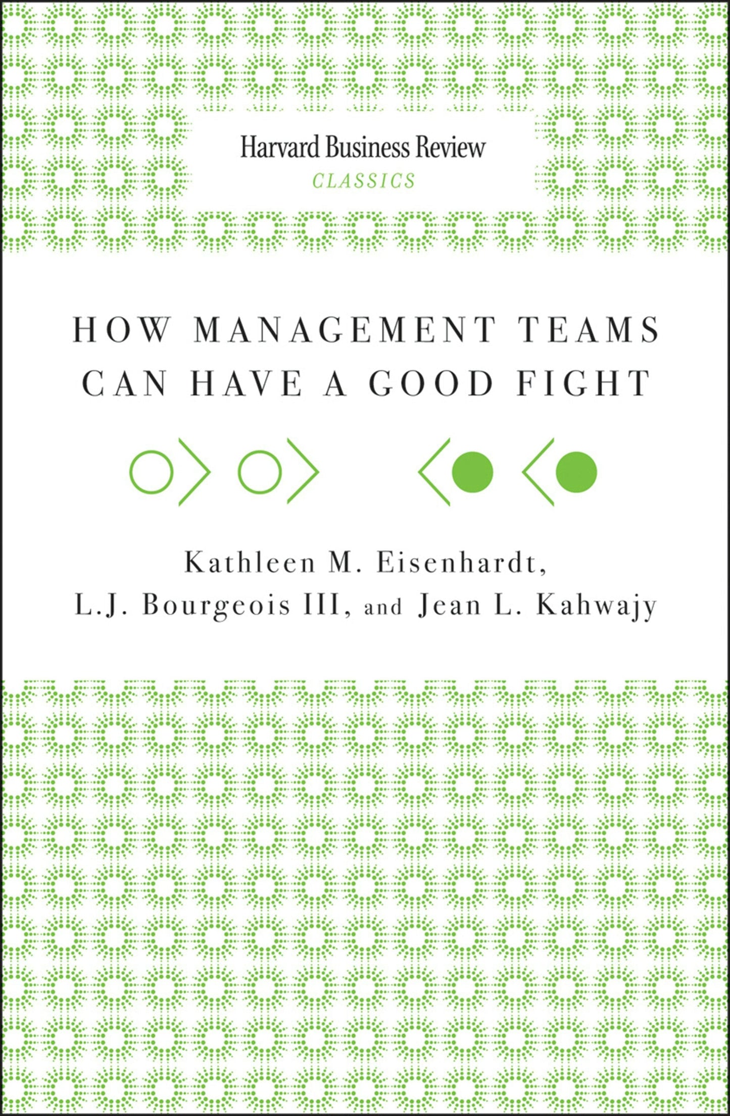 Book cover image for How Management Teams Can Have a Good Fight ISBN: 9781633691285