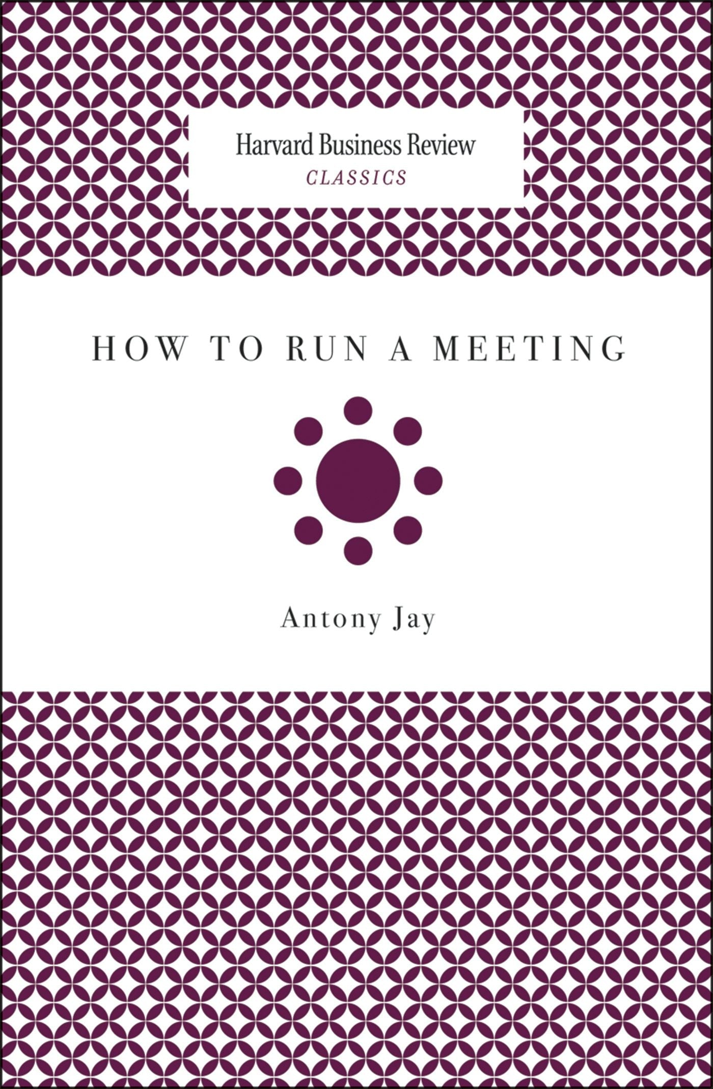Book cover image for How to Run a Meeting ISBN: 9781633691353