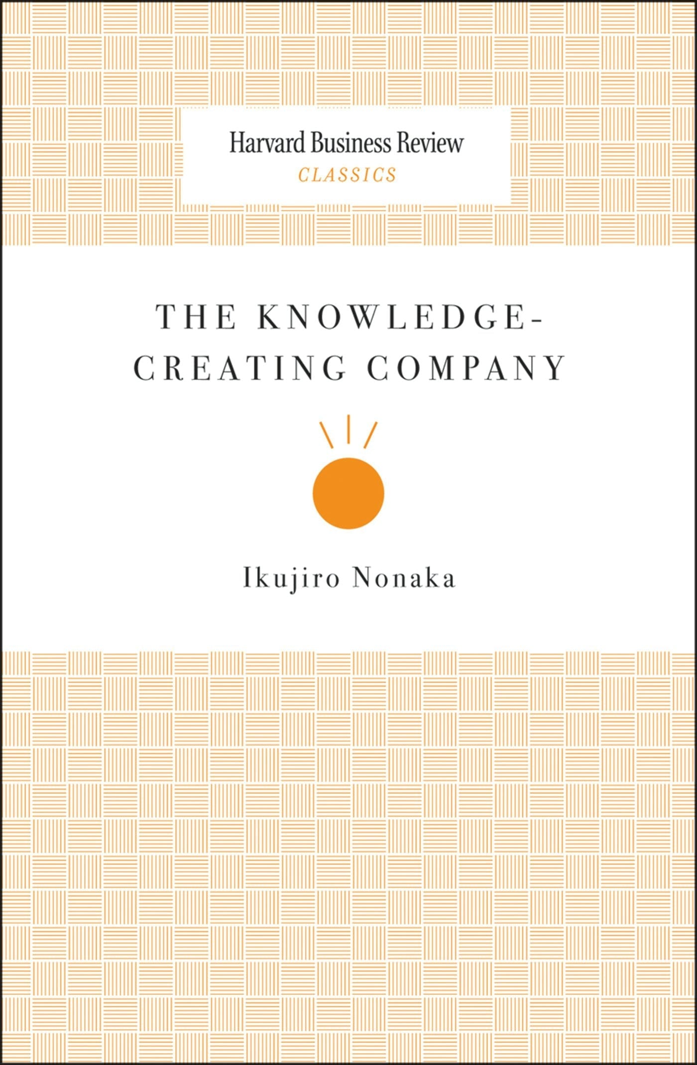 Book cover image for The Knowledge-Creating Company ISBN: 9781633691377