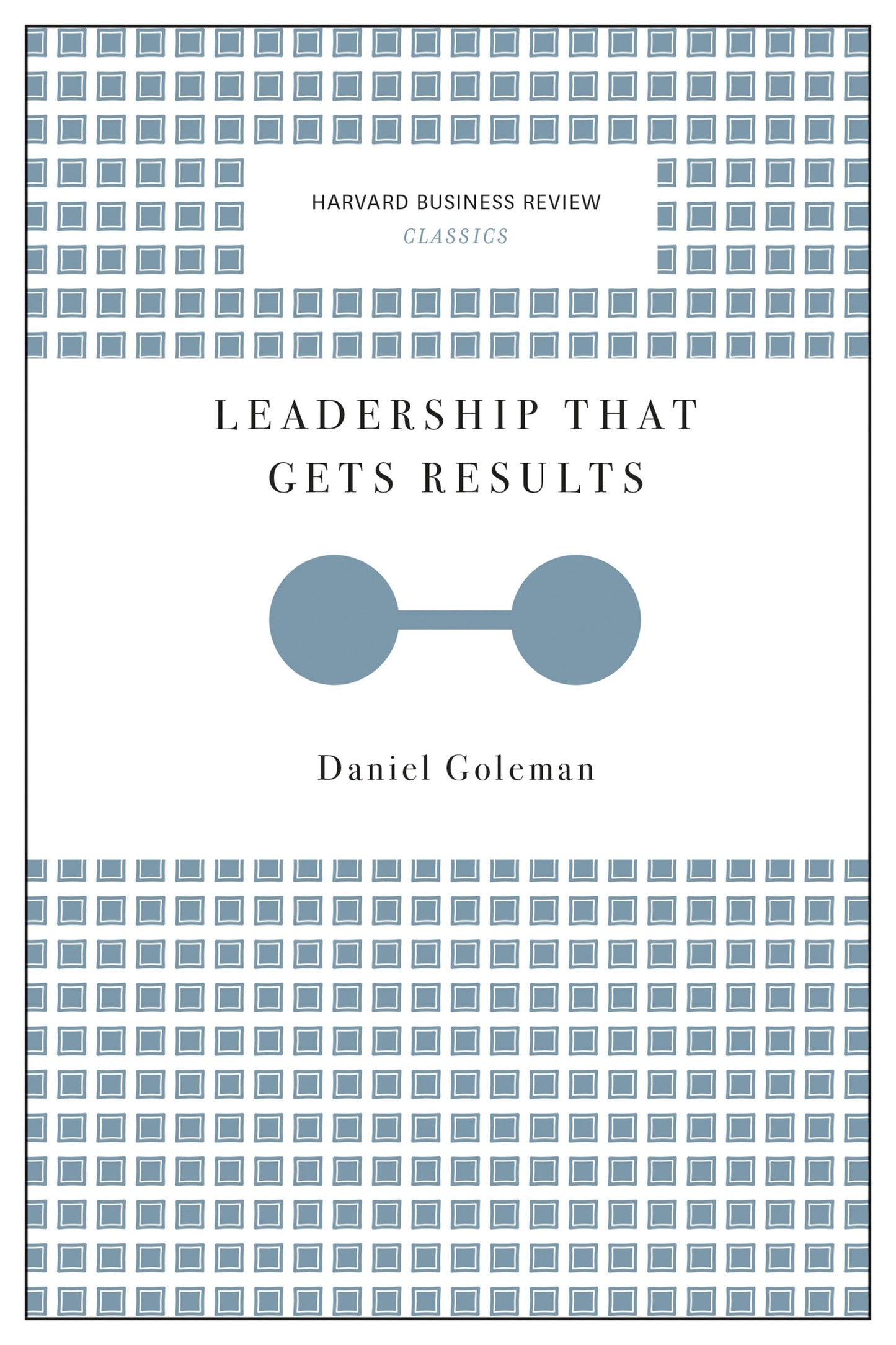 Book cover image for Leadership That Gets Results (Harvard Business Review Classics) ISBN: 9781633692633