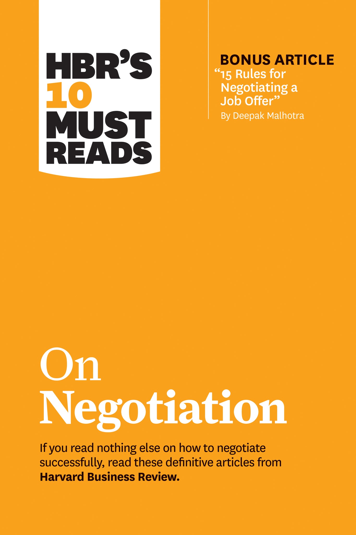 Cover image for HBR's 10 Must Reads on Negotiation (with bonus article "15 Rules for Negotiating a Job Offer" by Deepak Malhotra) ISBN 9781633697775