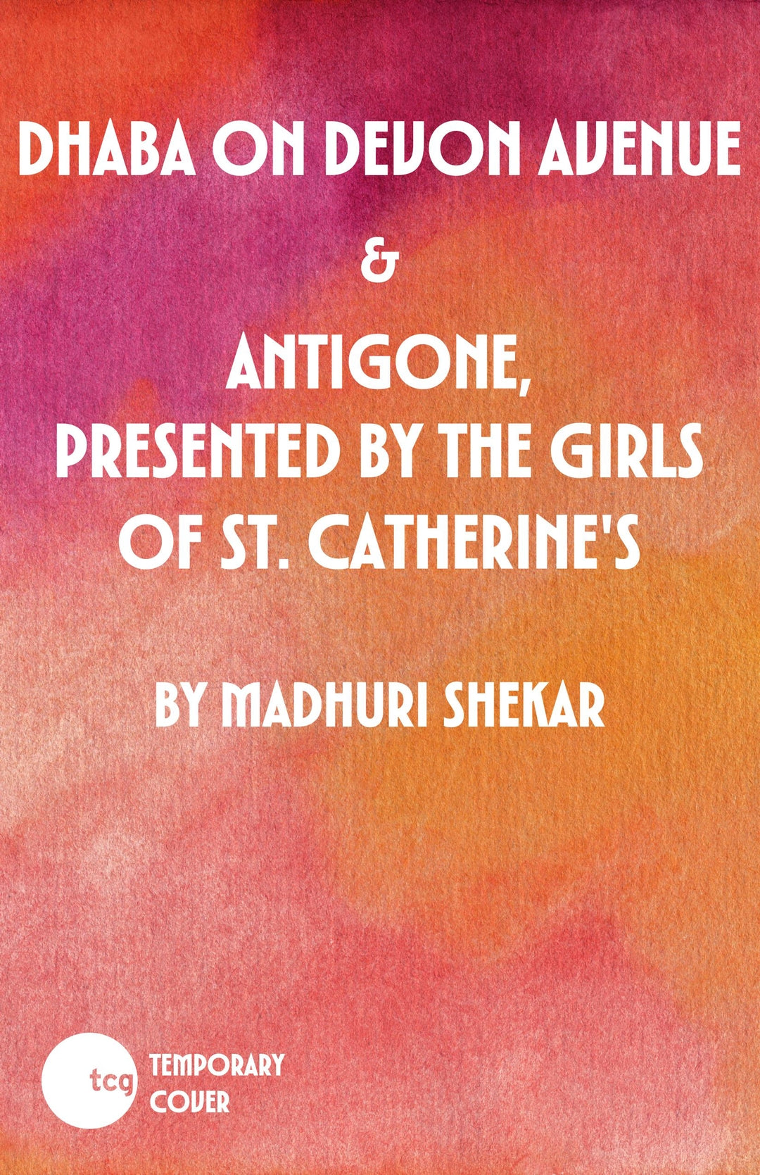 Cover image for Dhaba on Devon Avenue / Antigone, Presented by the Girls of St. Catherine's ISBN 9781636702797