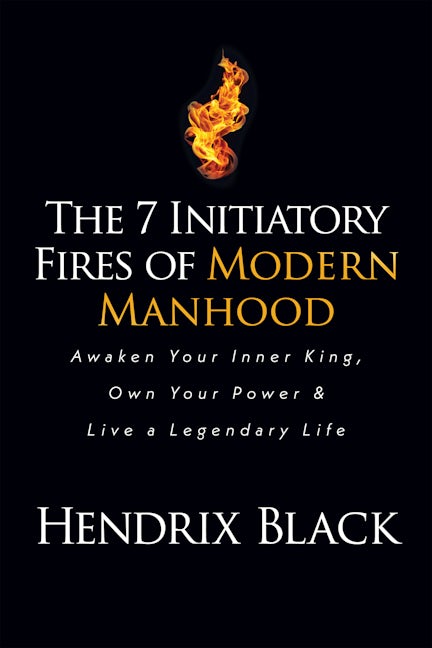 Book cover image for The 7 Initiatory Fires of Modern Manhood ISBN: 9781636980386
