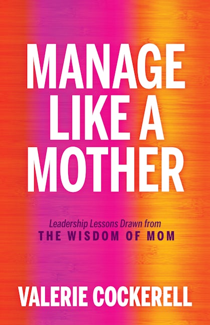 Book cover image for Manage Like a Mother ISBN: 9781636981291