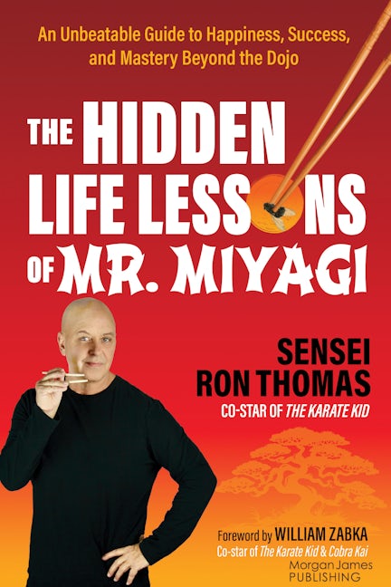 Book cover image for The Hidden Life Lessons of Mr. Miyagi ISBN: 9781636984483