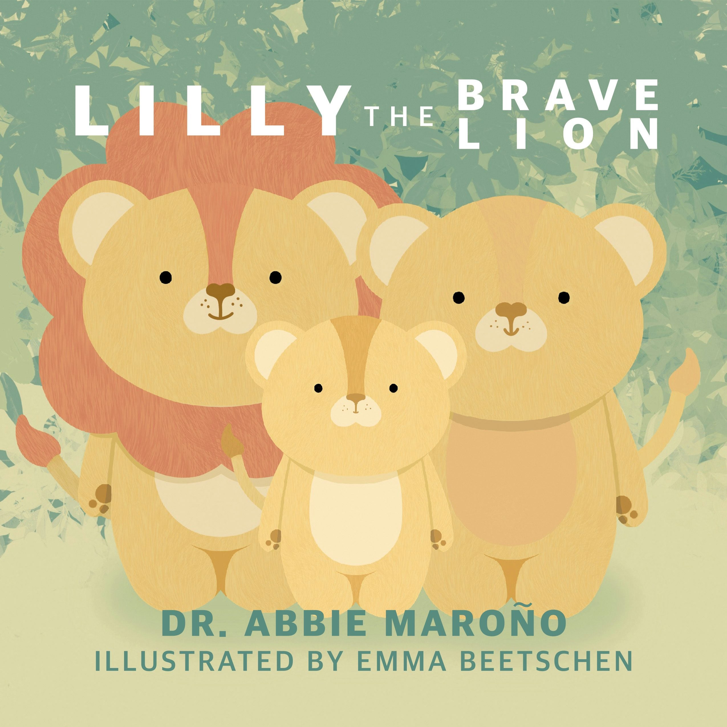 Book cover image for Lilly the Brave Lion ISBN: 9781636985503