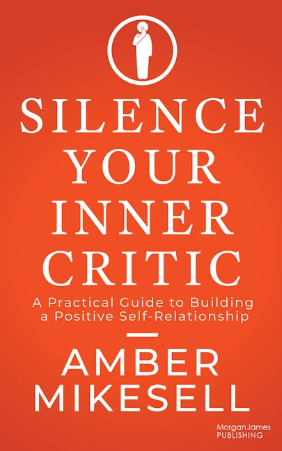 Book cover image for Silence Your Inner Critic ISBN: 9781636985541
