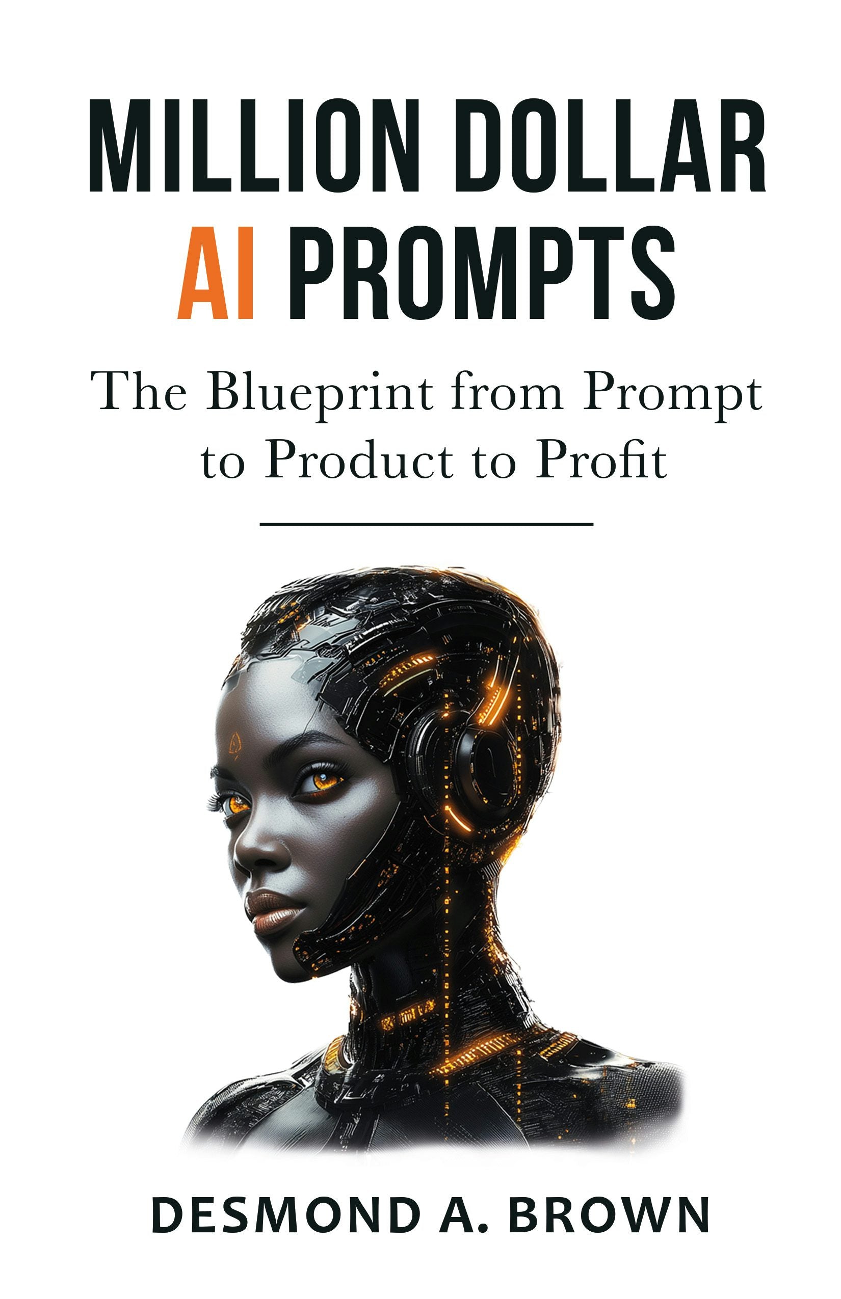Book cover image for Million Dollar AI Prompts ISBN: 9781636988672