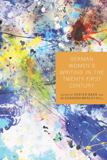 Book cover image for German Women's Writing in the Twenty-First Century ISBN: 9781640140257