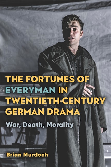 Book cover image for The Fortunes of Everyman in Twentieth-Century German Drama ISBN: 9781640141179