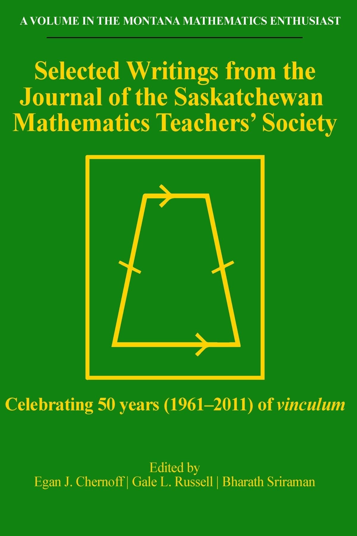 Book cover image for Selected Writings from the Journal of the Saskatchewan Mathematics Teachers' Society ISBN: 9781641135276