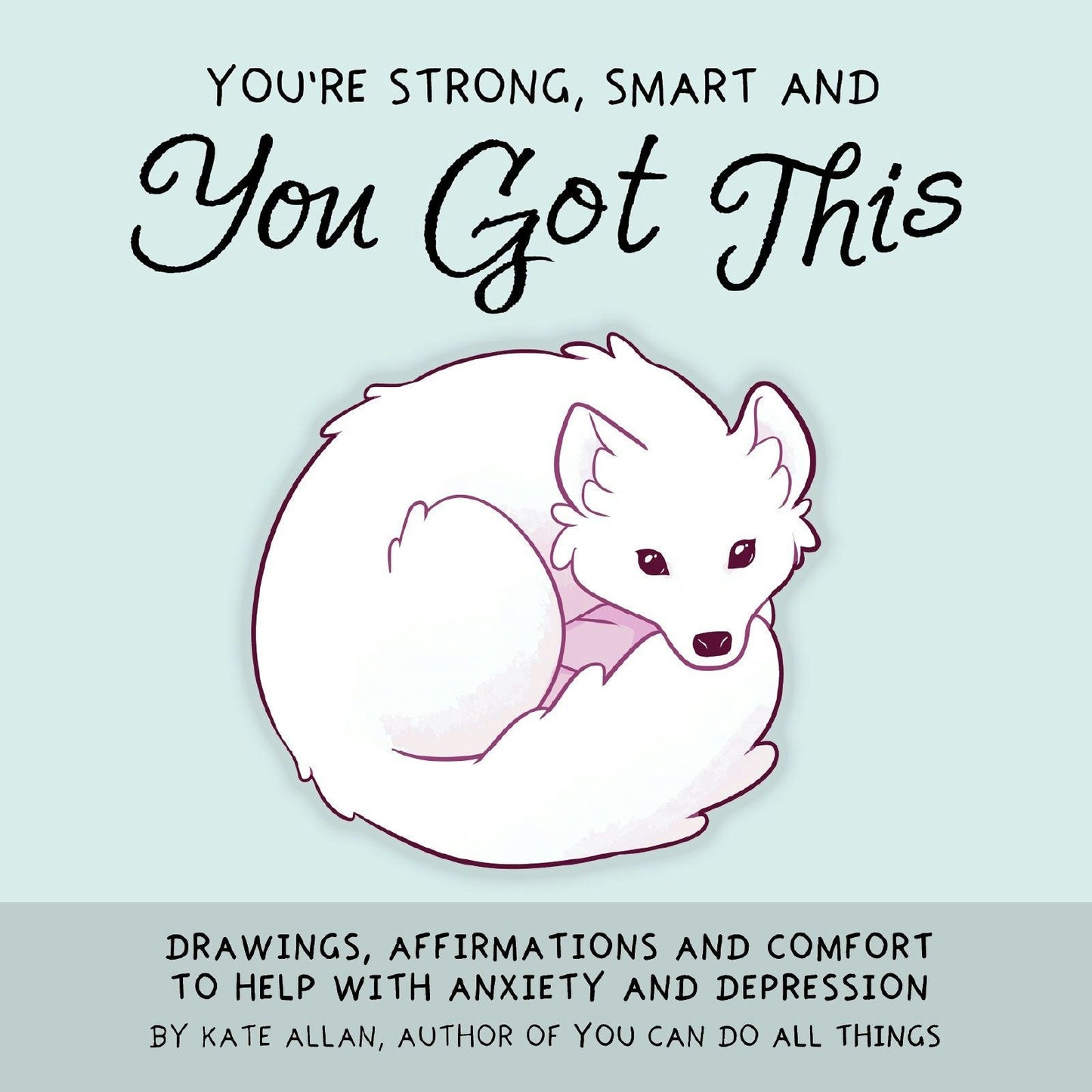 Book cover image for You're Strong, Smart, and You Got This ISBN: 9781642501209