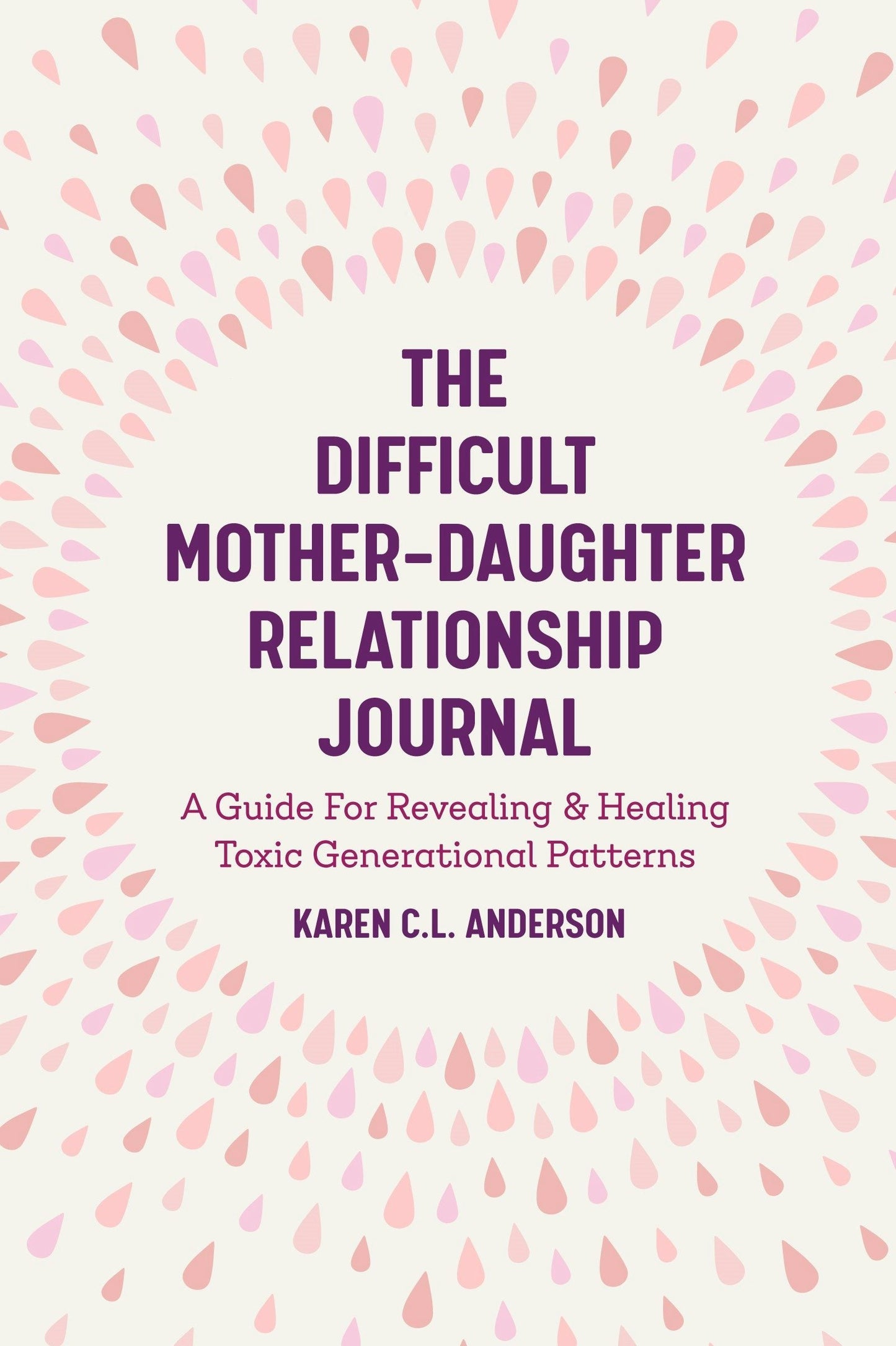 Book cover image for The Difficult Mother-Daughter Relationship Journal ISBN: 9781642501308
