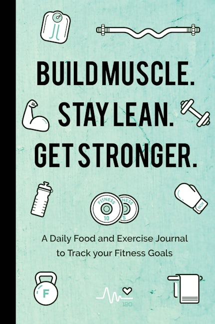 Book cover image for Build Muscle. Stay Lean. Get Stronger. ISBN: 9781642501575