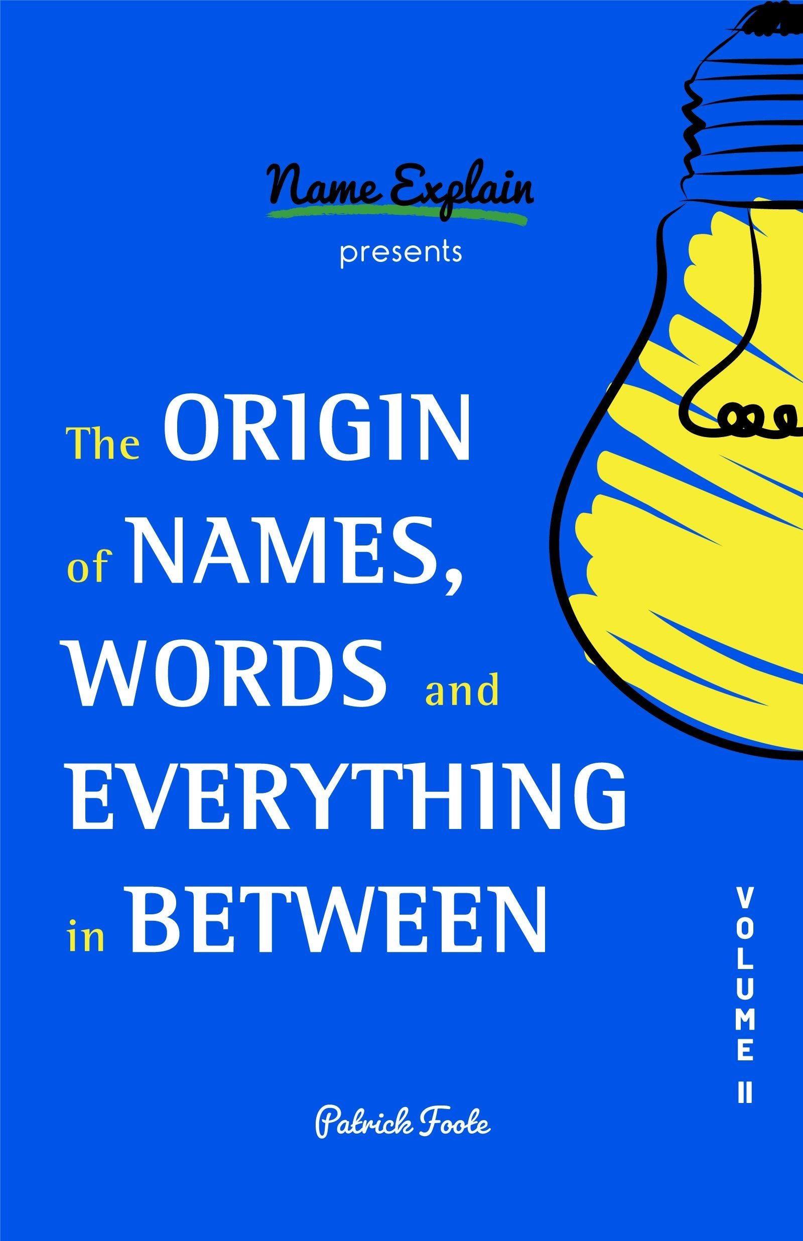 Book cover image for The Origin of Names, Words and Everything in Between ISBN: 9781642506815