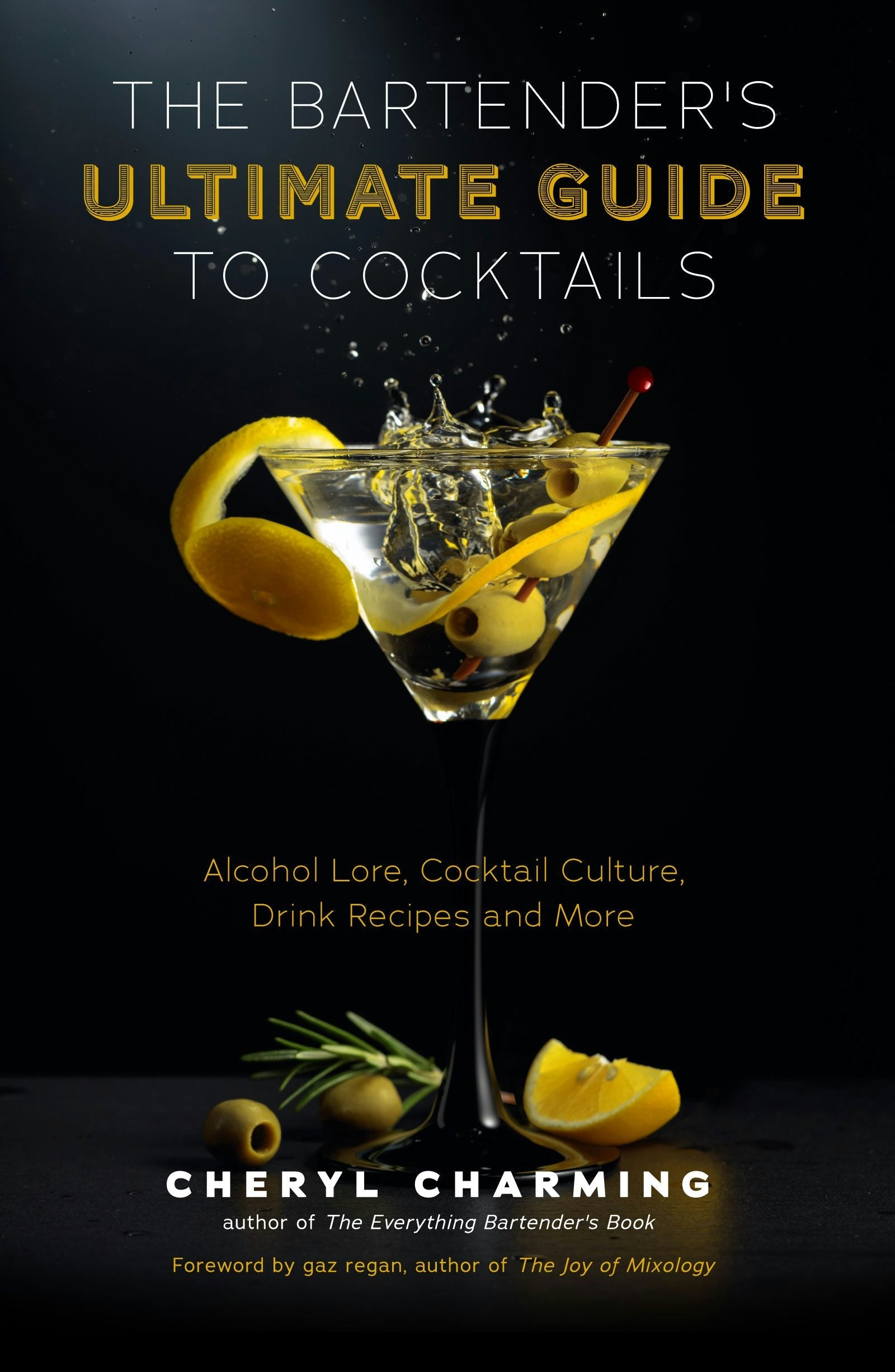 Book cover image for The Bartender's Ultimate Guide to Cocktails ISBN: 9781642507935