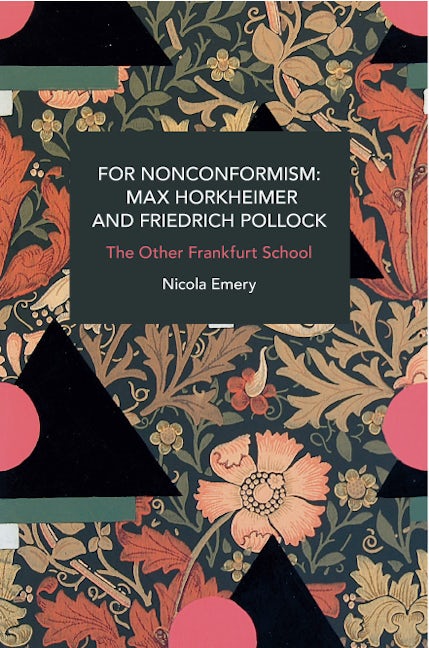 Book cover image for For Nonconformism: Max Horkheimer and Friedrich Pollock ISBN: 9781642599978