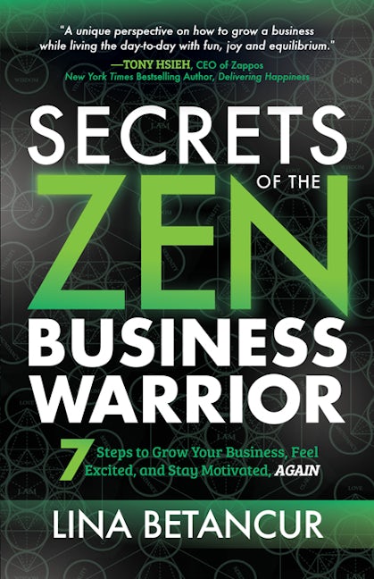 Book cover image for Secrets of the Zen Business Warrior ISBN: 9781642794564