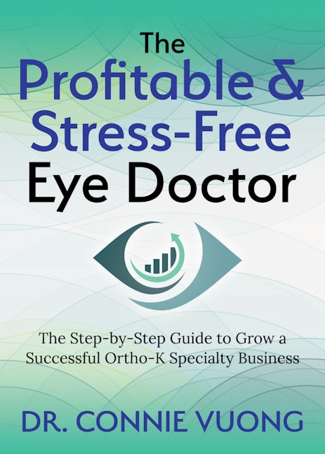 Book cover image for The Profitable & Stress-Free Eye Doctor ISBN: 9781642797565