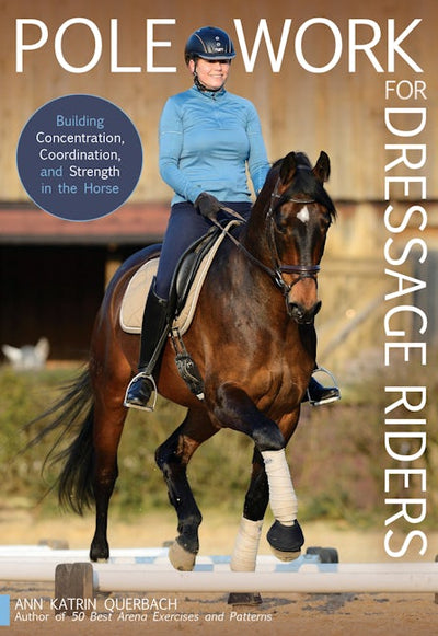 Pole Work for Dressage Riders