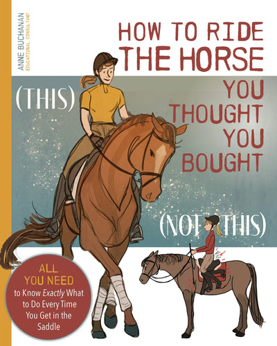 Cover image for How to Ride the Horse You Thought You Bought, isbn: 9781646012053