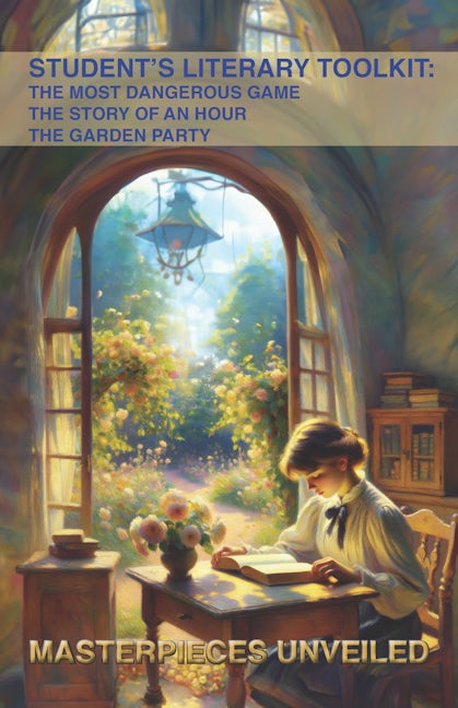 Book cover image for Student’s Literary Toolkit: The Most Dangerous Game, The Story of an Hour, & The Garden Party ISBN: 9781647101121
