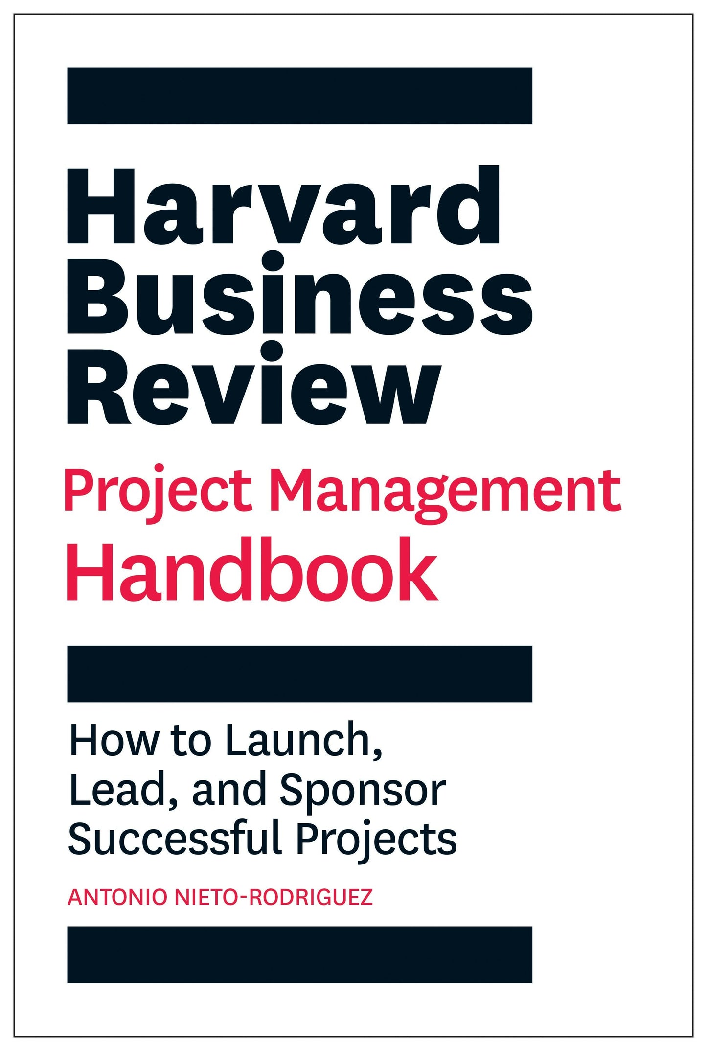 Book cover image for Harvard Business Review Project Management Handbook ISBN: 9781647821272