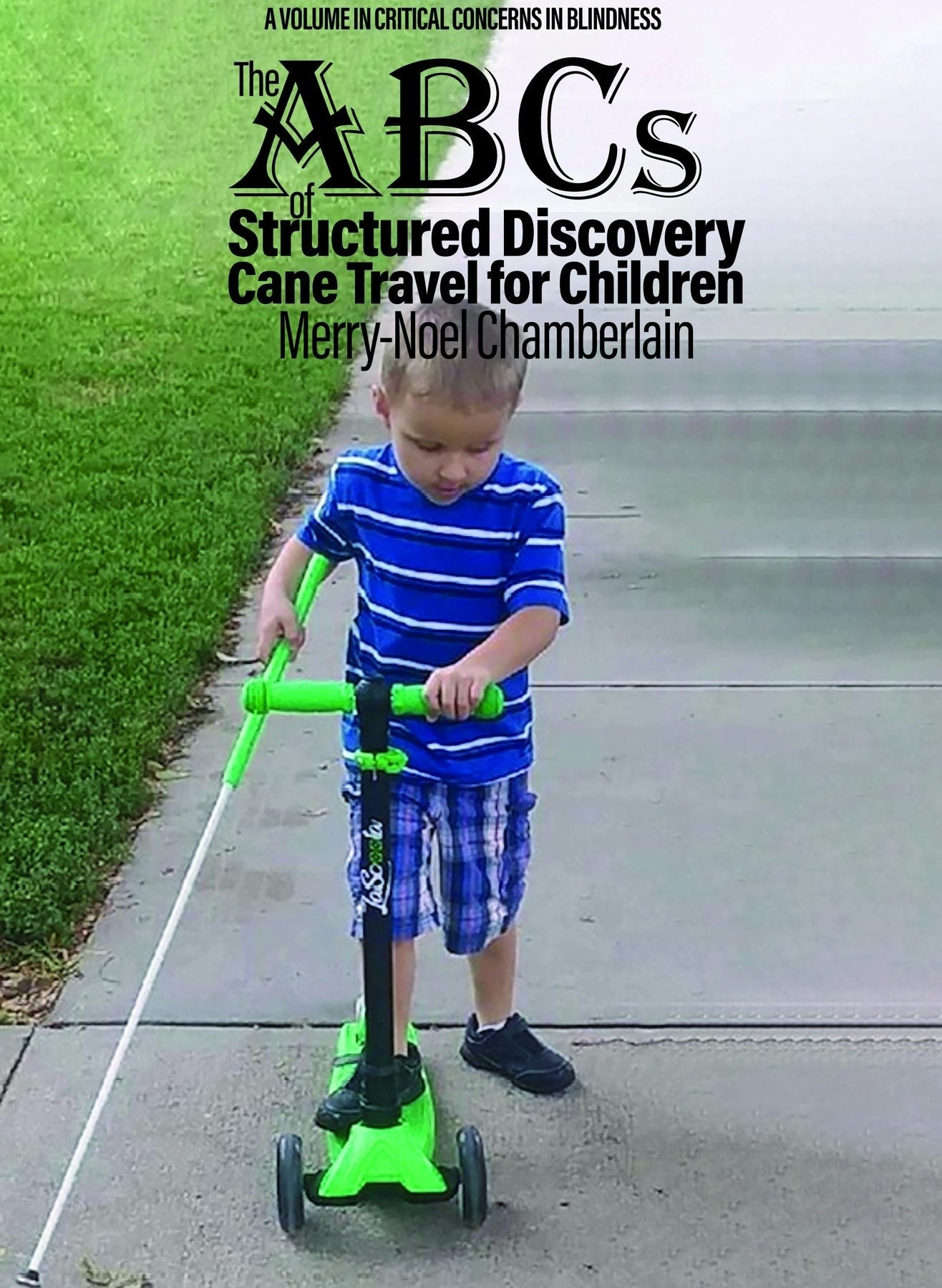 Book cover image for The ABCs of Structured Discovery Cane Travel for Children ISBN: 9781648025563