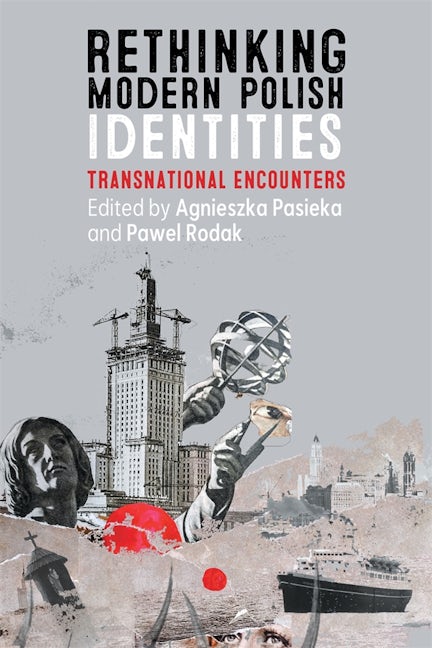 Book cover image for Rethinking Modern Polish Identities ISBN: 9781648250583