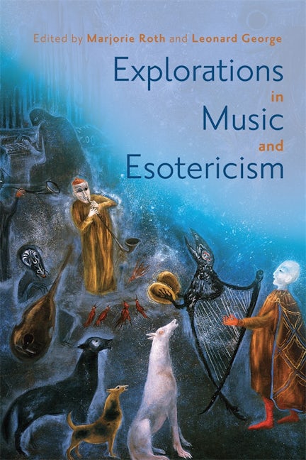 Book cover image for Explorations in Music and Esotericism ISBN: 9781648250651