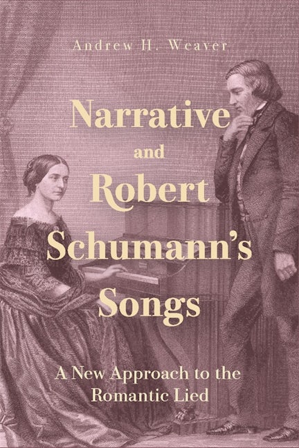 Book cover image for Narrative and Robert Schumann’s Songs ISBN: 9781648250897