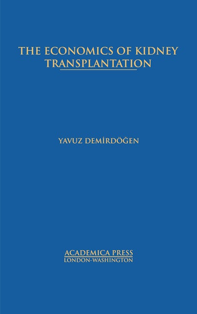 Book cover image for The Economics Of Kidney Transplantation ISBN: 9781680530865