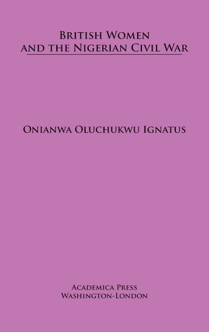 Book cover image for British Women and the Nigerian Civil War ISBN: 9781680532074