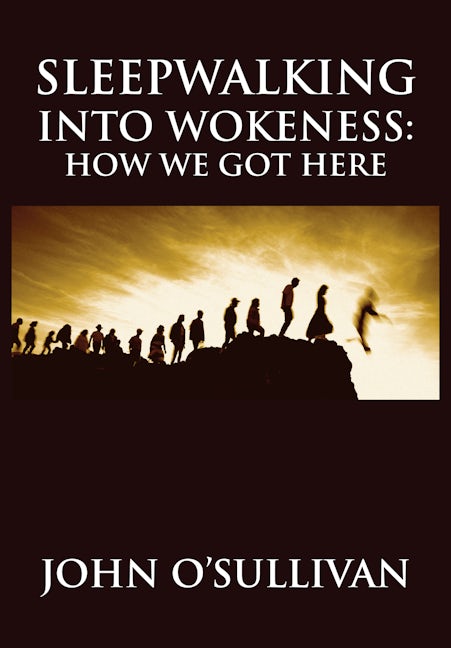 Book cover image for Sleepwalking Into Wokeness ISBN: 9781680533293