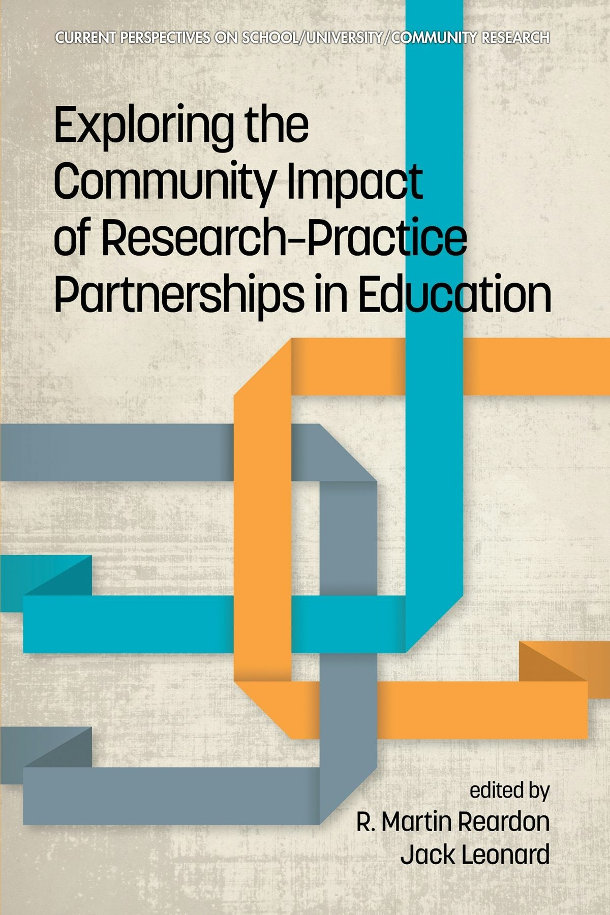 Book cover image for Exploring the Community Impact of Research-Practice Partnerships in Education ISBN: 9781681238289